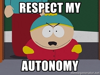 Cartman meme Respect my autonomy!